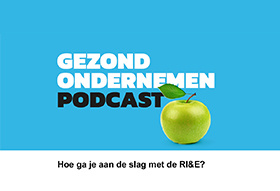 Gezond ondernemen podcast: Hoe ga je aan de slag met de RI&E?